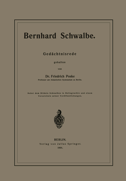 Bernhard Schwalbe. Gedächtnisrede von Poske,  Friedrich