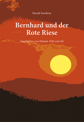 Bernhard und der Rote Riese von Seredzun,  Harald