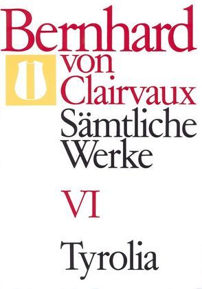 Bernhard von Clairvaux. Sämtliche Werke / Bernhard von Clairvaux. Sämtliche Werke Bd. VI von Bernhard von Clairvaux, Winkler,  Gerhard B