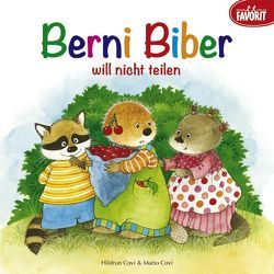 Berni Biber will nicht teilen von Covi,  Hildrun, Covi,  Mario