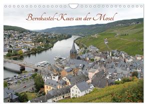 Bernkastel-Kues an der Mosel (Wandkalender 2024 DIN A4 quer), CALVENDO Monatskalender von Sabel,  Jörg