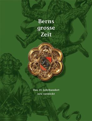 Berns mutige Zeit /Berns grosse Zeit /Berns mächtige Zeit. Set / Berns grosse Zeit von Autorenteam