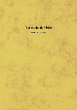Bernstein als Vision von Gerber,  Rudolf