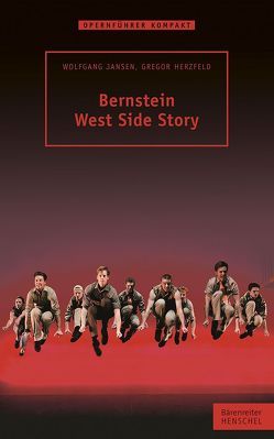 Bernstein – West Side Story von Herzfeld,  Gregor, Jansen,  Wolfgang