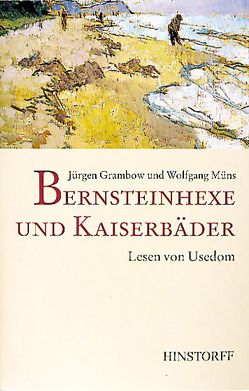 Bernsteinhexe und Kaiserbäder von Grambow,  Jürgen, Müns,  Wolfgang