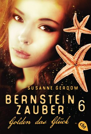 Bernsteinzauber 06 – Golden das Glück von Gerdom,  Susanne