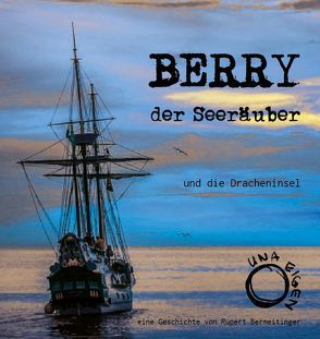 Berry, der Seeräuber von Bermeitinger,  Rupert