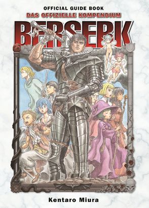 Berserk Official Guide Book – Das offizielle Kompendium von Lange,  Markus, Miura,  Kentaro