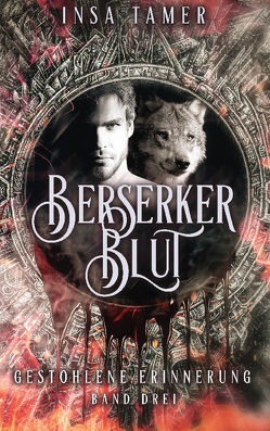 Berserkerblut Band 3 von Tamer,  Insa