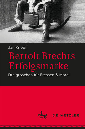 Bertolt Brechts Erfolgsmarke von Knopf,  Jan