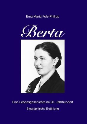 Berta von Folz-Philipp,  Erna Maria