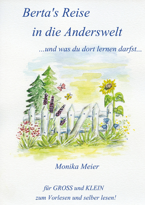 Berta’s Reise in die Anderswelt …und was du dort lernen darfst… von Meier,  Monika