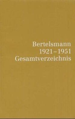 Bertelsmann 1921 – 1951 Gesamtverzeichnis