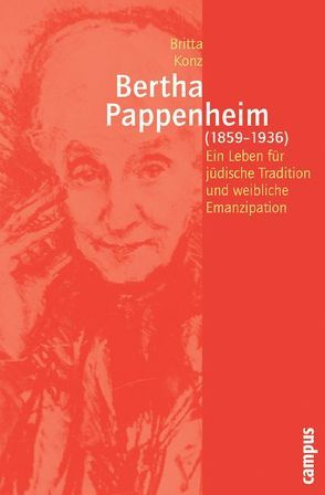 Bertha Pappenheim (1859-1936) von Konz,  Britta