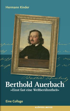 Berthold Auerbach. „Einst fast eine Weltberühmtheit“ von Kinder,  Hermann