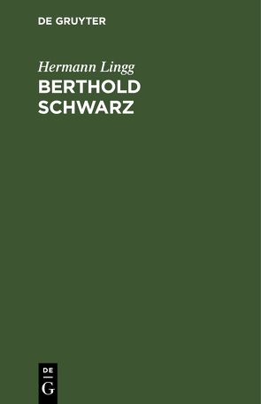 Berthold Schwarz von Lingg,  Hermann