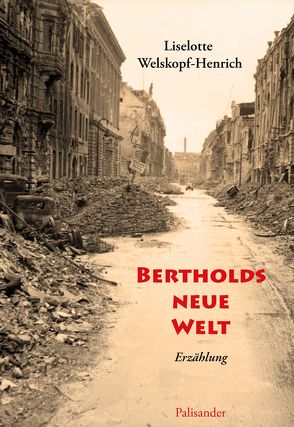 Bertholds neue Welt von Welskopf-Henrich,  Liselotte