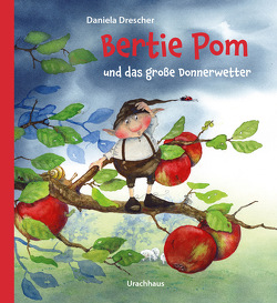 Bertie Pom und das große Donnerwetter von Drescher,  Daniela