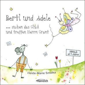 Bertl und Adele suchen das Glück und treffen Herrn Grant von Abraham,  Sophie, Knoll,  Brigitta, Kronowetter,  Bernd, Smolka,  Heide-Marie