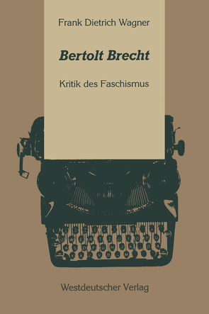Bertolt Brecht von Wagner,  Frank Dietrich