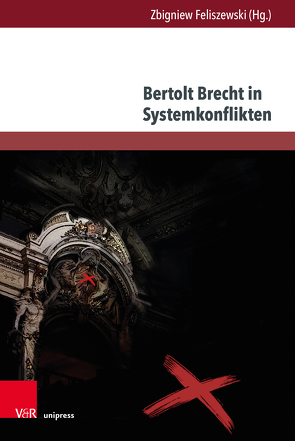 Bertolt Brecht in Systemkonflikten von Beutin,  Wolfgang, Feliszewski,  Zbigniew, Gimber,  Arno, Gwóźdź,  Andrzej, Hillesheim,  Jürgen, Kaynar-Kissinger,  Gad, Kiesel,  Helmuth, Kinkel,  Tanja, Knopf,  Jan, Koch,  Gerd, Krabiel,  Klaus-Dieter, Krupińska,  Grażyna, Lucchesi,  Joachim, Müller-Schöll,  Nikolaus, Nowara-Matusik,  Nina, Prykowska-Michalak,  Karolina, Raddatz,  Frank, Schnell,  Ralf, Scholz-Lübbering,  Hannelore, Sprenger,  Karoline, Szewczyk,  Grażyna Barbara, Vaßen,  Florian, Wagner,  Frank, Wessendorf,  Markus