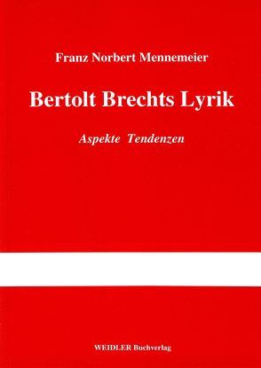 Bertolt Brechts Lyrik von Mennemeier,  Franz N