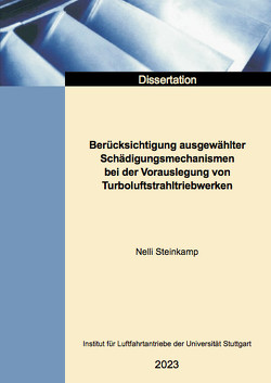 Berücksichtigung ausgewählter Schädigungsmechanismen bei der Vorauslegung von Turboluftstrahltriebwerken von Steinkamp,  Nelli