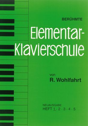 Berühmte Elementar-Klavierschule von Heller,  Ernst, Wohlfahrt,  Robert