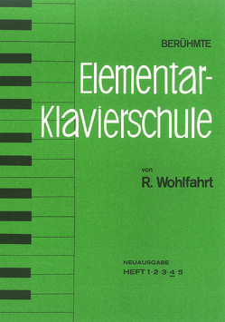 Berühmte Elementar-Klavierschule von Heller,  Ernst, Wohlfahrt,  Robert