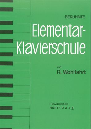 Berühmte Elementar-Klavierschule von Heller,  Ernst, Wohlfahrt,  Robert