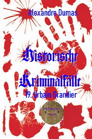 Berühmte Kriminalfälle / 19. Urbain Grandier von Brendel,  Walter, Dumas d.Ä.,  Alexandre