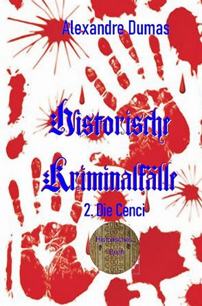 Berühmte Kriminalfälle / 2. Die Cenci von Brendel,  Walter, Dumas d.Ä.,  Alexandre
