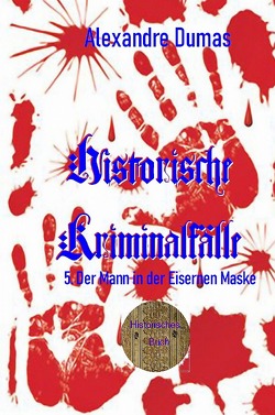 Berühmte Kriminalfälle / 5. Der Mann in der Eisernen Maske von Brendel,  Walter, Dumas d.Ä.,  Alexandre