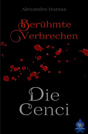 Berühmte Verbrechen / Die Cenci von Dumas,  Alexandre