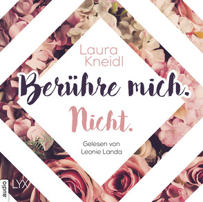 Berühre mich. Nicht. von Kneidl,  Laura, Landa,  Leonie