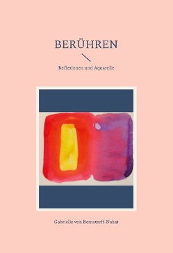 Berühren von von Bernstorff-Nahat,  Gabrielle