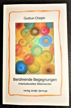 Berührende Begegnungen von Chopin,  Gudrun