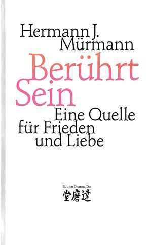 Berührt Sein von Mürmann,  Hermann J.