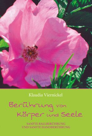 Berührung von Körper und Seele von Viernickel,  Klaudia