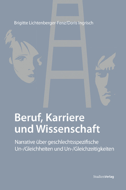 Beruf, Karriere und Wissenschaft von Ingrisch,  Doris, Lichtenberger-Fenz,  Brigitte