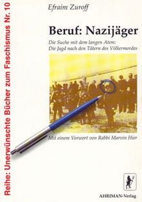 Beruf: Nazijäger von Zuroff,  Efraim