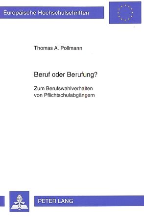 Beruf oder Berufung? von Pollmann,  Thomas