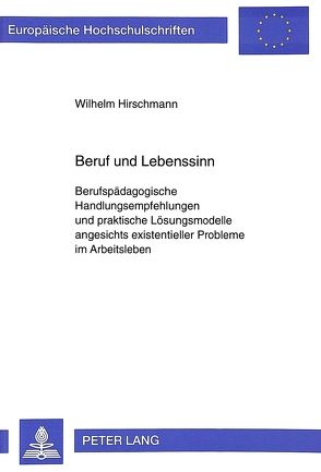 Beruf und Lebenssinn von Hirschmann,  Wilhelm