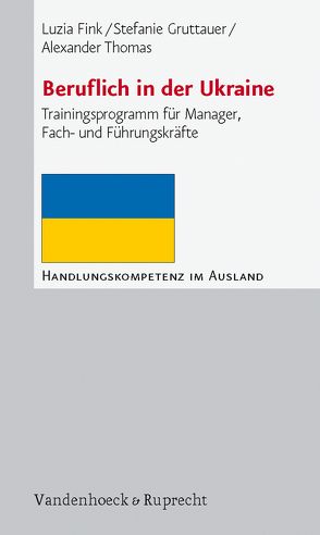 Beruflich in der Ukraine von Fink,  Luzia, Gruttauer,  Stefanie, Thomas,  Alexander