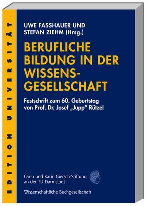 Berufliche Bildung in der Wissensgesellschaft von Faßhauer,  Uwe, Ziehm,  Stefan