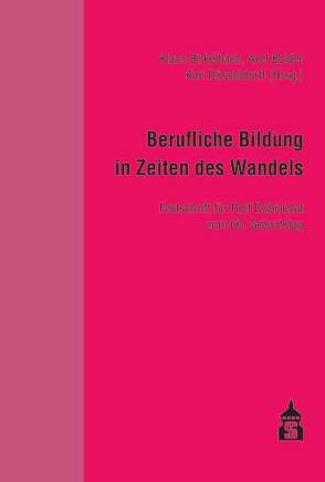 Berufliche Bildung in Zeiten des Wandels von Birkelbach,  Klaus, Bolder,  Axel, Düsseldorff,  Karl