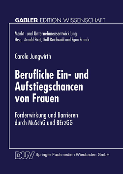 Berufliche Ein- und Aufstiegschancen von Frauen von Jungwirth,  Carola