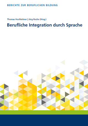 Berufliche Integration durch Sprache von Hochleitner,  Thomas, Roche,  Jörg