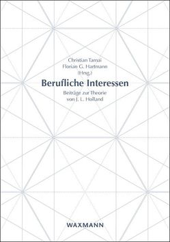 Berufliche Interessen von Bäumer,  Thomas, Bergmann,  Christian, Eder,  Ferdinand, Hartmann,  Florian G., Hell,  Benedikt, Höft,  Stefan, Lindner,  Christoph, Lüdtke,  Oliver, Nagy,  Gabriel, Päßler,  Katja, Proyer,  René, Ramsauer,  Kathrin, Schuler,  Heinz, Tarnai,  Christian, Trautwein,  Ulrich, von Maurice,  Jutta