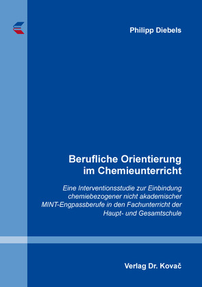 Berufliche Orientierung im Chemieunterricht von Diebels,  Philipp